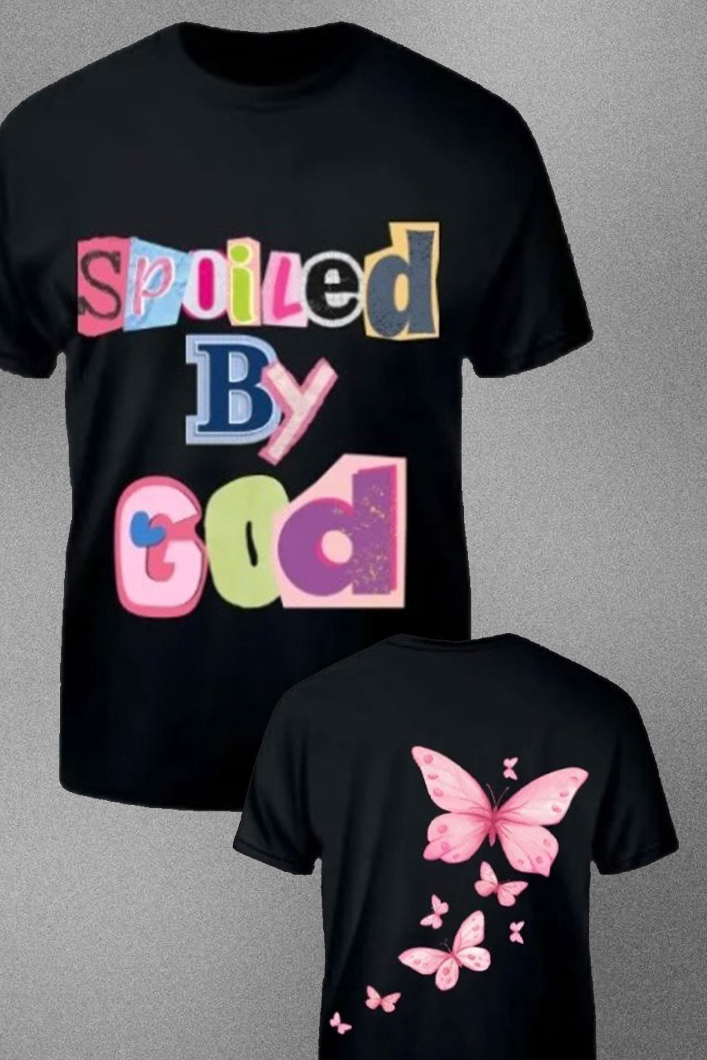 SPOILED BY GOD T-SHIRT